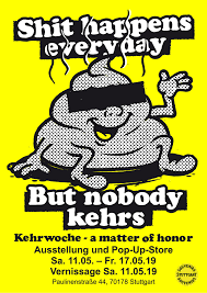 (18.08.18) by littleblue for free. Ausstellung Und Pop Up Store Shit Happens Everyday But Nobody Kehrs Kessel Tv