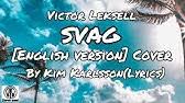 2pm true swag lyrics from 3rd album grand edition with english translation, romanization and individual parts. Victor Leksell Svag English Version Lyrics Youtube