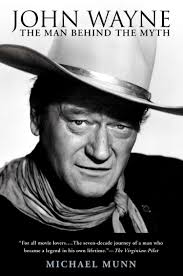John Wayne: The Man Behind the Myth : Munn, Michael: Amazon.it: Libri
