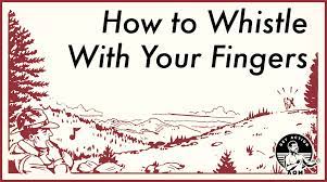Super duper great tips for learning how to whistle without your fingers How To Whistle With Your Fingers The Art Of Manliness