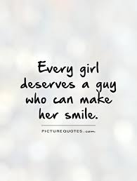It's a sweet compliment that you can really sell in a cool, intimate way. To Make Her Smile Quotes Quotesgram