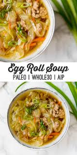 Egg Roll Soup Paleo Whole30 Aip Unbound Wellness Recipe Healthy Soup Recipes Easy Soup Recipes Healthy Recipes