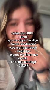 Cosas que Odio: La Dificultad de Elegir