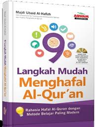 Banyak sekali keutamaan menghafal alquran sebagai sumber syariat islam sebagaimana makanan halal, minuman halal menurut islam , makanan haram menurut islam. 9 Langkah Mudah Menghafal Al Quran By Majdi Ubaid Al Hafizh