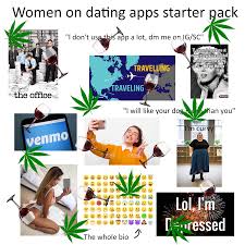 Find the newest girlfriend application meme meme. Girls On Dating Apps Be Like R Starterpacks Starter Packs Know Your Meme