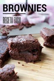 Receta Facil De Brownies En Mi Cocina Hoy Receta Brownie De Chocolate Brownies Faciles Recetas De Dulces Faciles