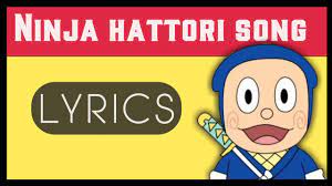 Ninja Hattori Song With Lyrics Youtube