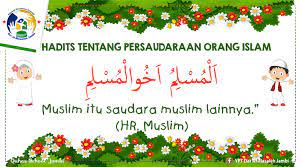 Hadits persaudaraan untuk anak tk. Hadits Persaudaraan Nusagates