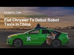 Fiat Chrysler In Partnership With Chinese Based Autox Wants To Launch Robo Taxis In China Fiat Chrysler Mini Van