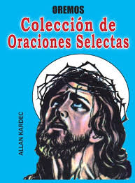 Maybe you would like to learn more about one of these? Allan Kardec Oraciones Escogidas Abebooks