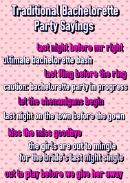 Ultimate List Of 150 Popular Bachelorette Party Sayings Bridesmaids Confession Bachelorette Party Quotes Bachelorette Party Awesome Bachelorette Party
