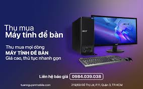 Bảng giá thu mua máy tính PC cũ | Giá Cao tại TPHCM