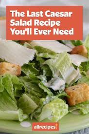 The Last Caesar Salad Recipe You Ll Ever Need Recipe In 2020 Caesar Salad Recipe Salad Recipes Caesar Salad