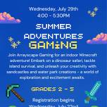 Summer Adventures Gaming (Grades 2 - 5)