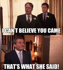 Every That S What She Said Moment On The Office Ever Office Humor The Office Finale Office Memes