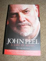John Peel A Life In Music by Michael Heatley PB punk radio DJ Home Truths  AG 9781843171577