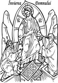 Este neapărat trebuitor să cunoaştem fondul vrăjmăşiei. Icoana Invierii Domnului De Colorat