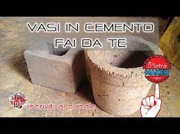 Fai Da Te Come Fare Un Vaso Di Cemento Youtube Vasi Di Cemento Cemento Fai Da Te
