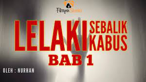 Oleh sebab itu, bapa nya bimbang anaknya terlupa tentang diri sendiri. Lelaki Sebalik Kabus Bab 1 Fiksyen Shasha
