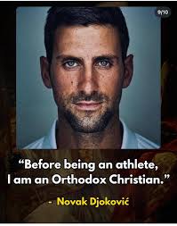 🎾🙏🎾 9/10 "Before being an athlete, I am an Orthodox Christian." -Novak  Djoković
