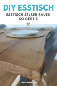 Esstisch Selber Bauen Aus Holzbohlen Diy Esstisch Tisch Selber Bauen Und Selber Bauen Esstisch