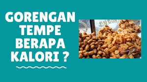 Jangan ngaku orang indo kalo gak makan temen! Diet 06 Hitung Kalori Gorengan Tempe Youtube