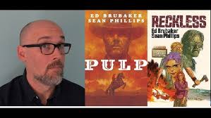 Comics Ed Brubaker On Pulp Criminal and Reckless