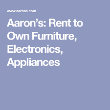 Aaron S Rent To Own Furniture Electronics Appliances Appliances Rent Furniture