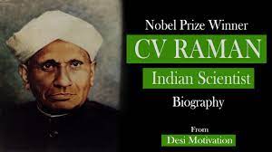 Sir chandrasekhara venkata raman (november 7, 1888 to november 21, 1970) is best known for his work in the field of light scattering. Cv Raman Biography Indian Scientist Nobel Prize Winner Desi Motivation Youtube