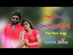 Nenjodu Kalanthavale Full Song Lyrics Video Sembaruthi Ag Media Offi Songs Tamil Video Songs Romantic Songs