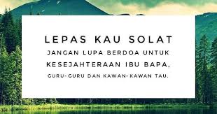 Kalau Lepas Solat Jangan Lupa Untuk Berdoa Ye Kawan Kawan Kredit Aidil Smksp02 Dahhabaqdah Tag Kawan Hangpa Natural Landmarks Nature Landmarks