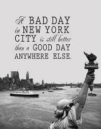  Better Than Anywhere Else New York City Quote New York Quotes New York City City Quotes