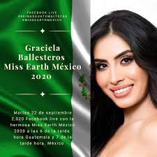 Hola amigos, el día de Mañana tendremos a una invitada muy especial Graciela  Ballesteros Miss Earth México 2020 en un Facebook Live desde casa 🏡 en la  página de Reinas Guatemaltecas a