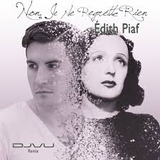 Stream Édith Piaf- Non, Je Ne Regrette Rien (DJVU Remix) (FREE DOWNLOAD) by  DJVU