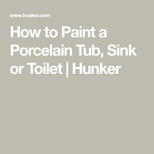 You can clean and paint a porcelain bathtub. How To Paint A Porcelain Tub Sink Or Toilet Hunker Porcelain Tub Painting A Sink Painting Bathtub