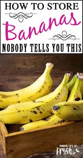 How To Store Bananas Nobody Tells You This Magical Life Of Fruit How To Store Bananas Banana Keep Bananas Fresh