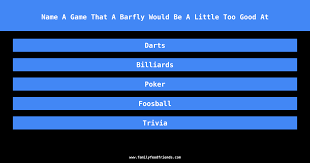 The concept of family f. Family Feud Name A Game That A Barfly Would Be A Little Too Good At Answer