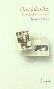 Amazon.com: Una Falsa Luz: 9788493749002: Alcala Xavier: Books