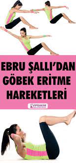ebru salli gobek eritme hareketleri vipbakim egzersiz evde egzersiz fit olmak