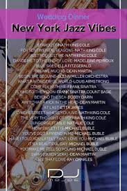 Wedding Dinner New York Jazz Vibes Jazz Songs Party Music Playlist Wedding Music List