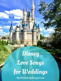 Disney movies / romance movies. 25 Disney Love Songs For Weddings My Wedding Songs