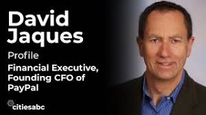 Profiles: David Jaques, Financial Executive & Founding CFO of PayPal