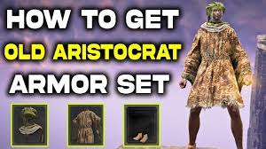 Elden Ring: Old Aristocrat Armor Set Location Guide | Armor Set in Elden  Ring - YouTube