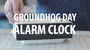 Maybe you would like to learn more about one of these? Groundhog Day Alarm Clock Youtube