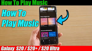 How To Play Music On Galaxy S20 S20 S20 Ultra Youtube