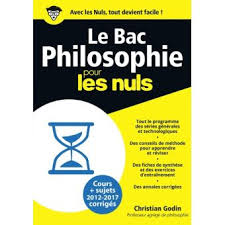 Dissertation bac 2007 philo for essay copd nursing. 9 30 Sur Pour Les Nuls Les Cours Les Annales Corriges Le Bac Philosophie Pour Les Nuls Christian Godin Broche Achat Livre Fnac