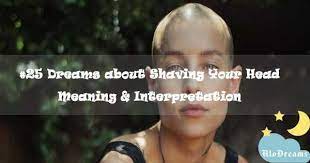 Pin By Alodreams On Dream Interpretation Shaving Your Head Interpretation Dream Interpretation