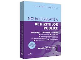 Normele metodologice de aplicare a prevederilor. Noua Legislatie A Achizitiilor Publice Aprilie 2021 Editie Tiparita Pe Hartie Alba Libraria Ujmag