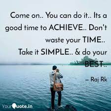 Come On You Can Do It Quotes Writings By Raj Rk Yourquote