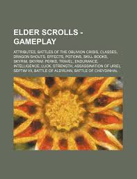Elder Scrolls Gameplay Attributes Battles Of The Oblivion Crisis Classes Dragon Shouts Effects Potions Skill Books Skyrim Skyrim Perks Of Uriel Septim Vii Battle Of Ald Ruhn Bat Amazon Com Br